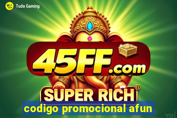 codigo promocional afun
